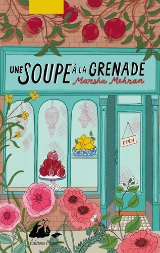 Livrenpoche : Une soupe à la grenade - Marsha Mehran - Livre