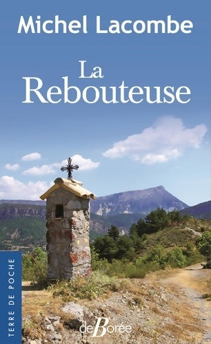 Livrenpoche : La rebouteuse - Michel Lacombe - Livre