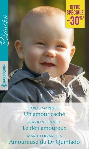 Livrenpoche : Un amour caché / Le défi amoureux / Amoureuse du dr Quintado - Carol Marinelli - Livre