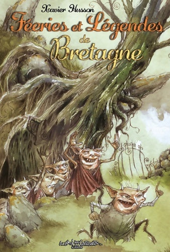 Féeries et légendes de Bretagne - Xavier Hussön - Livre