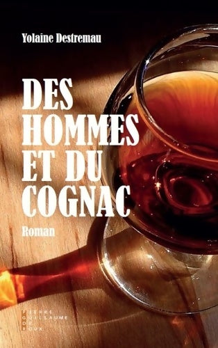 Livrenpoche : Des hommes et du cognac - Yolaine Destremau - Livre