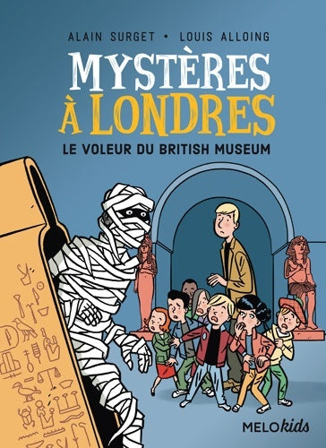 Mystères à Londres : Le voleur du British Museum - Alain Surget -  Melokids + - Livre
