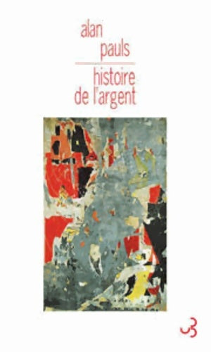 Livrenpoche : Histoire de l'argent - Alan Pauls - Livre