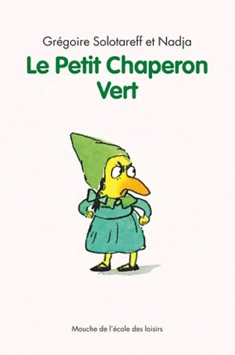Le petit chaperon vert - Grégoire Solotareff - Livre