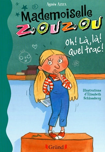 Livrenpoche : Mlle Zouzou Tome III : Oh ! là là ! quel trac ! - Agnès Aziza - Livre
