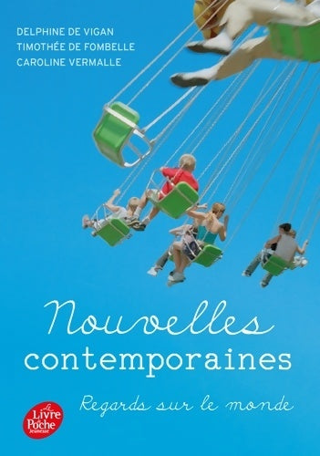 Livrenpoche : Nouvelles contemporaines. Regards sur le monde - Delphine De Vigan - Livre