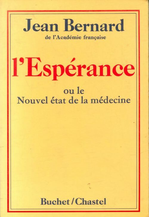 Livrenpoche : L'espérance ou le nouvel état de la médecine - Jean Bernard - Livre