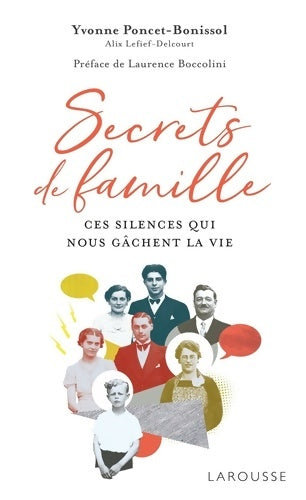 Livrenpoche : Secrets de famille. Ces silences qui nous gâchent la vie - Yvonne Poncet-Bonissol - Livre