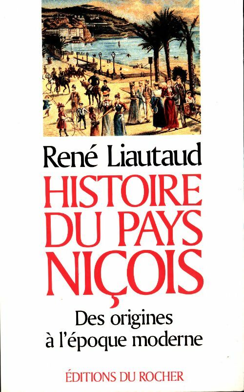 Livrenpoche : Histoire du pays niçois - René Liautaud - Livre