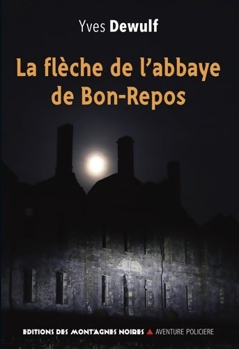 Livrenpoche : La flèche de l'abbaye de Bon-Repos - Yves Dewulf - Livre