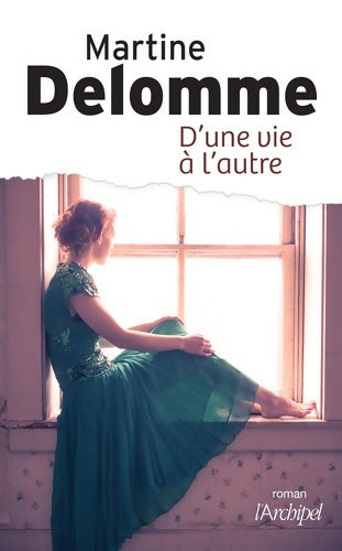 Livrenpoche : D'une vie à l'autre - Martine Delomme - Livre