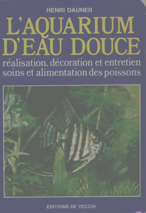 Livrenpoche : L'aquarium d'eau douce - Henri Dauner - Livre
