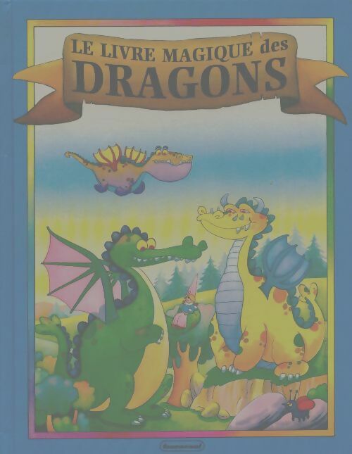 Livrenpoche : Le livre magique des dragons - Xxx - Livre