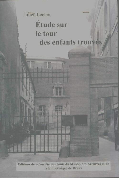 Livrenpoche : Étude sur le tour des enfants trouvés - Julien Leclerc - Livre