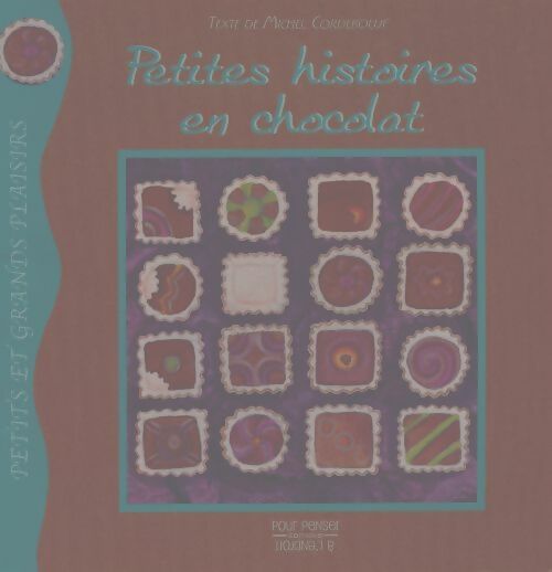 Livrenpoche : Petites histoires en chocolat - Michel Cordeboeuf - Livre