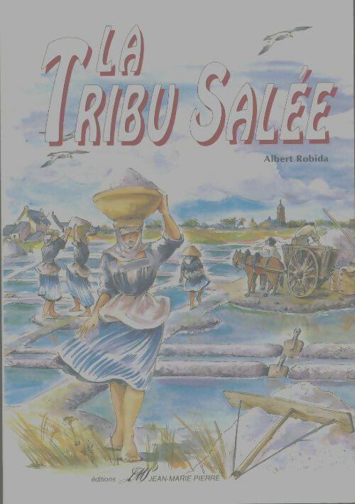 Livrenpoche : La tribu salée - Albert Robida - Livre