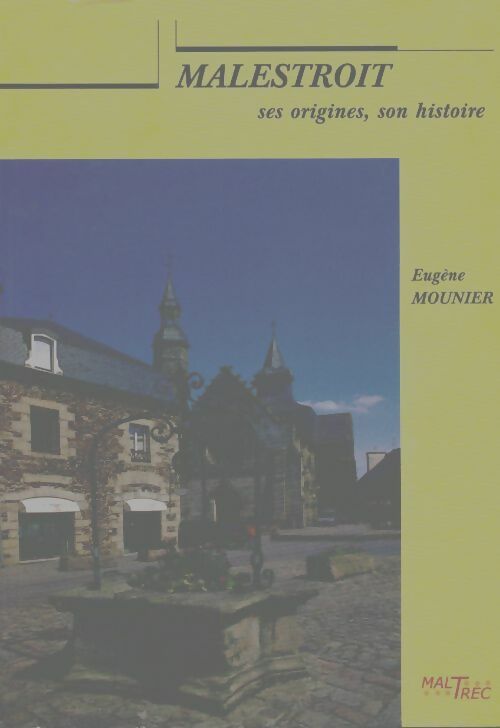 Livrenpoche : Malestroit : Ses origines, son histoire - Eugène Mounier - Livre
