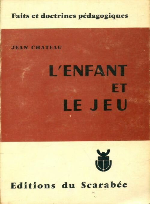 Livrenpoche : L'enfant et le jeu - Jean Chateau - Livre