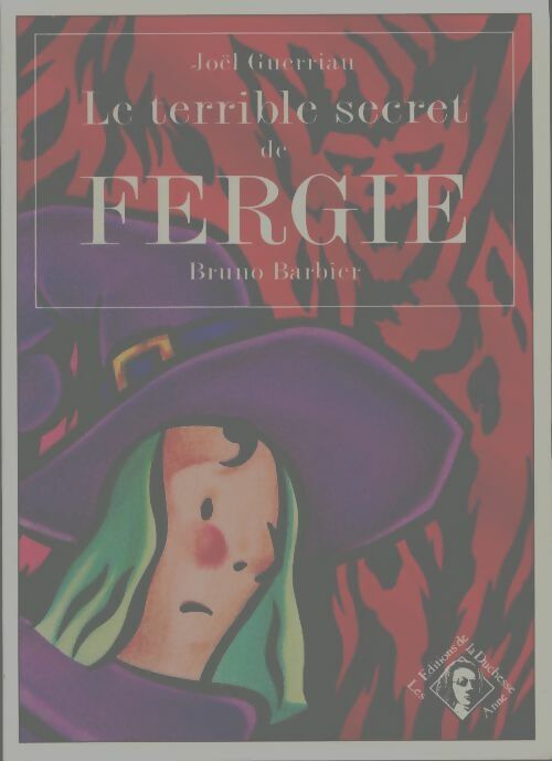 Livrenpoche : Le terrible secret de Fergie - Joël Guerriau - Livre