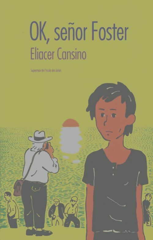 Livrenpoche : Ok, señor Fostetr - Eliacer Cansino - Livre