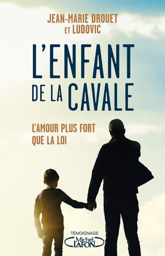 Livrenpoche : L'enfant de la cavale - Jean-Marie Drouet - Livre