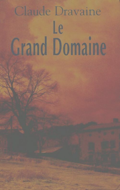Livrenpoche : Le grand domaine - Claude Dravaine - Livre