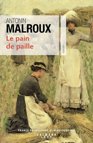 Le pain de paille - Antonin Malroux - Livre
