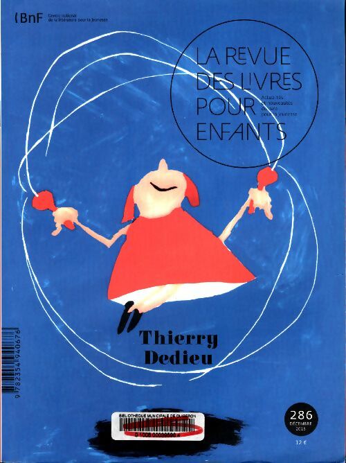 Livrenpoche : La revue des livres pour enfants n°286 : Thierry Dedieu - Collectif - Livre