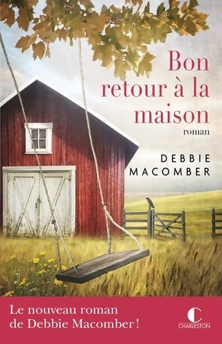 Bon retour à la maison - Debbie Macomber - Livre
