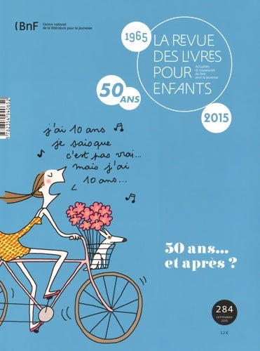 Livrenpoche : La revue des livres pour enfants n°284 : 50 ans... Et après ? - Collectif - Livre