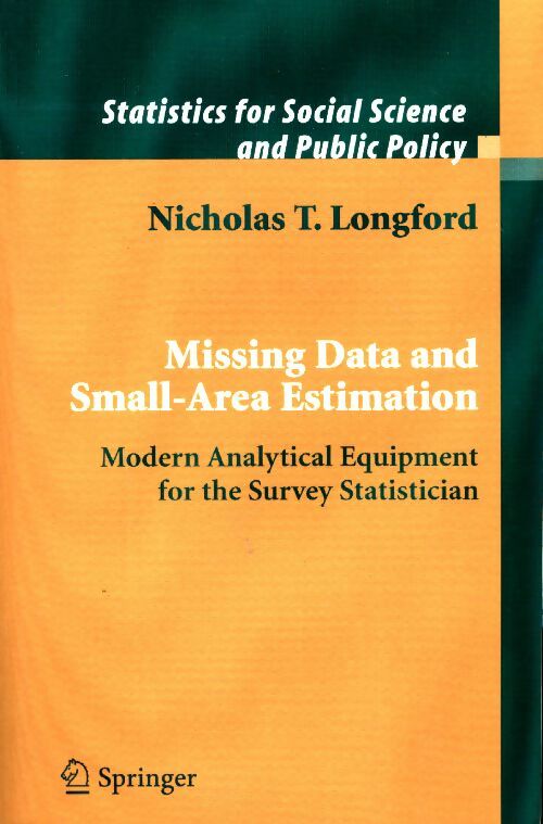 Livrenpoche : Missing data and small-area estimation : Modern analytical equipment for the survey statistician - Nicholas T.T. Longford - Livre