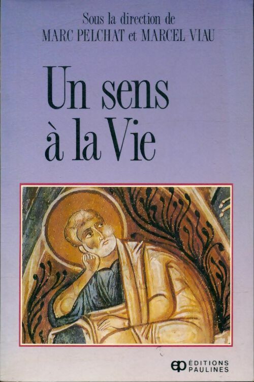 Livrenpoche : Un sens à la vie - Marc Marcel; Pelchat - Livre