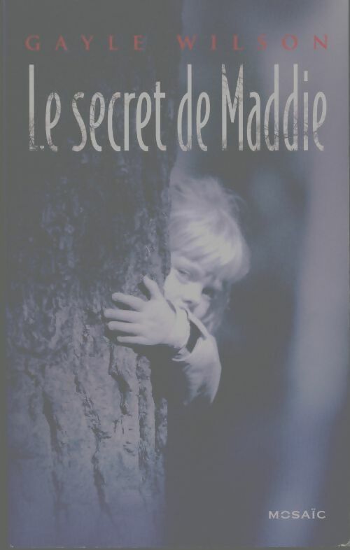 Livrenpoche : Le secret de Maddie - Gayle Wilson - Livre
