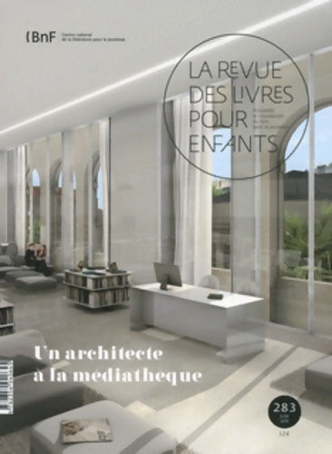 Livrenpoche : La revue des livres pour enfants n°283 : Un architecte à la médiathèque - Collectif - Livre