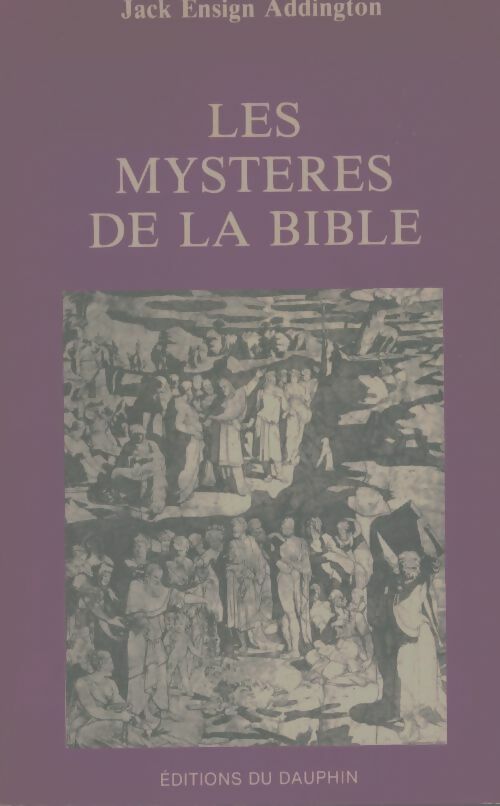 Livrenpoche : Les mystère de la Bible - Jack Ensign Addington - Livre