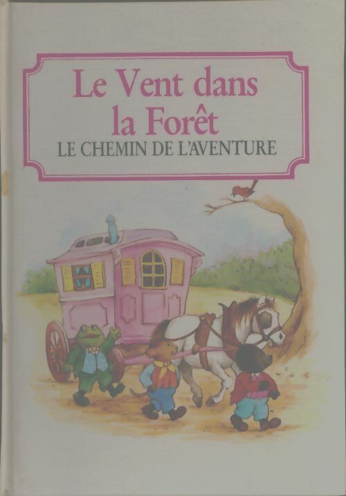 Livrenpoche : Le vent dans la forêt : Le chemin de l'aventure - Collectif - Livre