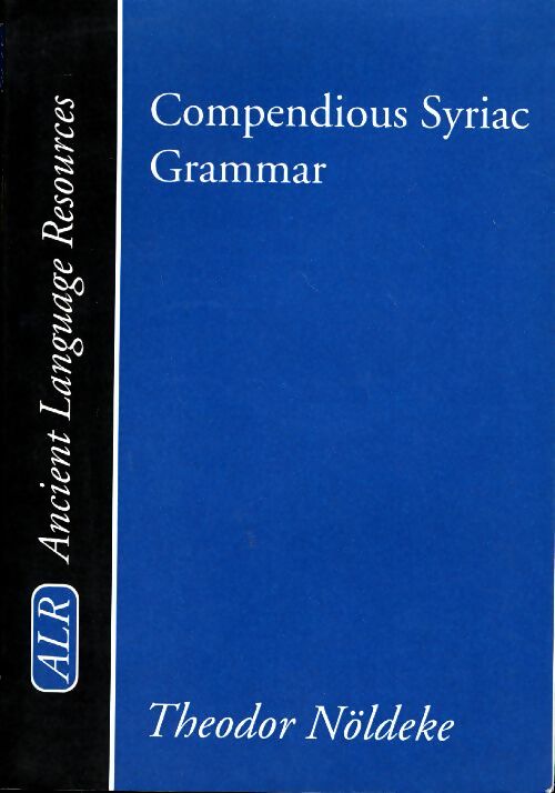 Livrenpoche : Compendious syriac grammar - Theodor Nvldeke - Livre