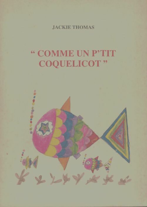 Livrenpoche : Comme un petit coquelicot - Jackie Thomas - Livre
