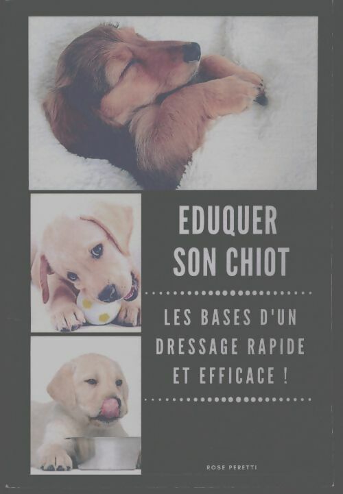 Livrenpoche : Eduquer son chiot - Rose Peretti - Livre