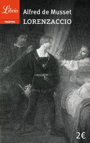 Livrenpoche : Lorenzaccio - Alfred De Musset - Livre