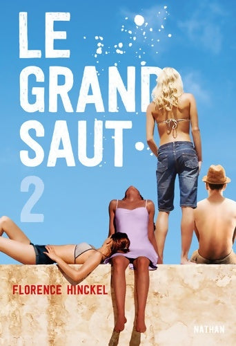 Livrenpoche : Le grand saut Tome II - Florence Hinckel - Livre