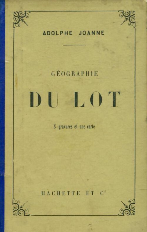 Livrenpoche : Géographie du Lot - Adolphe Joanne - Livre