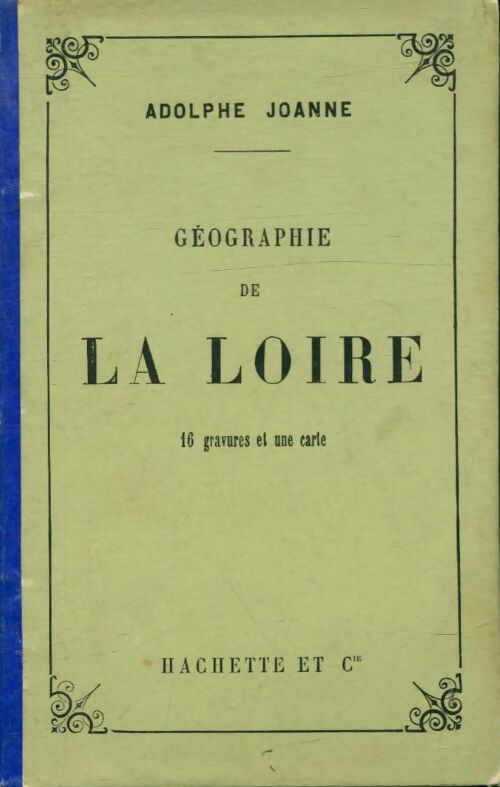 Livrenpoche : Géographie de la Loire - Adolphe Joanne - Livre