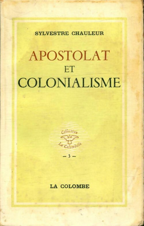 Livrenpoche : Apostolat et colonialisme - Sylvestre Chauleur - Livre