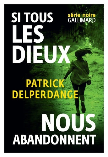 Livrenpoche : Si tous les dieux nous abandonnent - Patrick Delperdange - Livre