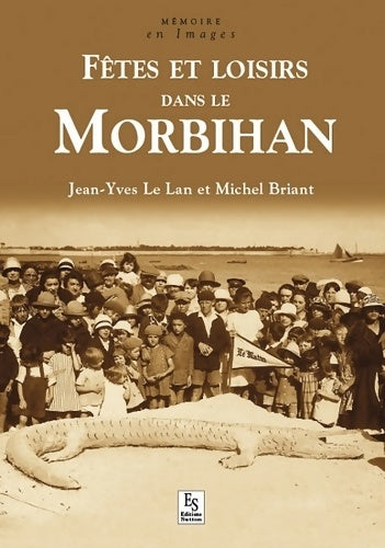 Livrenpoche : Fêtes et loisirs dans le Morbihan - Jean-Yves Le Lan - Livre