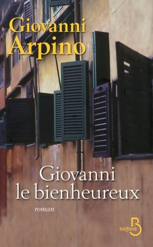 Livrenpoche : Giovanni le bienheureux - Giovanni Arpino - Livre