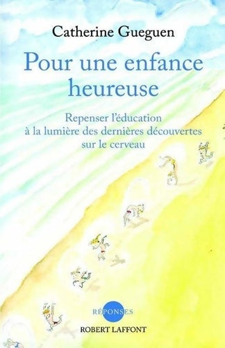 Livrenpoche : Pour une enfance heureuse - Catherine Gueguen - Livre