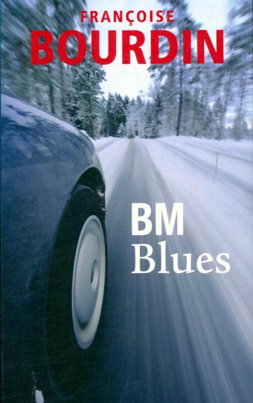 Livrenpoche : BM Blues - Françoise Bourdin - Livre