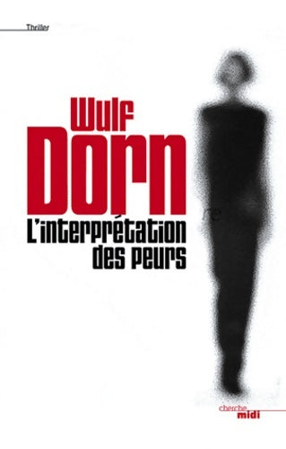 Livrenpoche : L'interprétation des peurs - Wulf Dorn - Livre